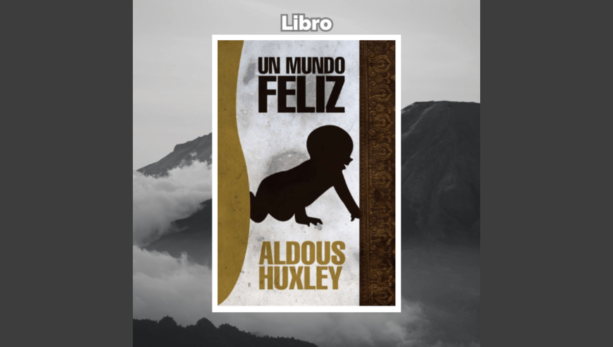 Portada Del Libro Un Mundo Feliz Un Mundo Feliz De Aldous Huxley. Una